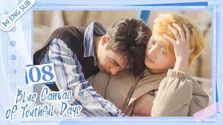 Blue Canvas of Youthful Days EP08 Love is like a hot gun | 路过我年少时光的蓝色 | ENG SUB