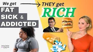 HOW FAST FOOD & BIG PHARMA Ensure WE Get SICK & THEY GET RICH