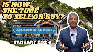 Cathedral Heights January 2024 Real Estate Insights: Analyzing the Significant Data Trends