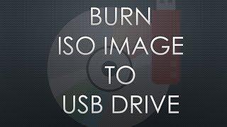 Burn ISO Image to USB Drive