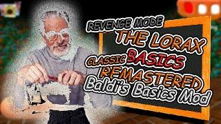 REVENGE MODE - The Lorax Basics Classic Remastered - Baldi's Basics Mod