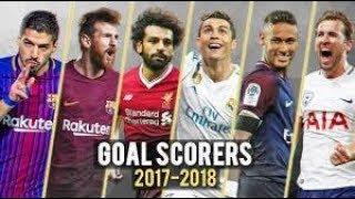 Top 10 Goalscorers in Football 2017-2018