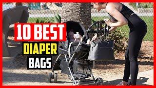 Top 10 Best Diaper Bags in 2024