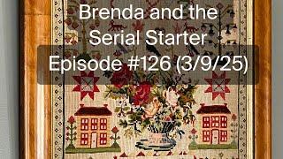 Brenda and the Serial Starter - Episode #126 (3/9/25)