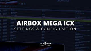AirBox MEGA ICX - Settings & Configuration