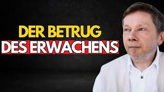 HÖR AUF, DER ERLEUCHTUNG NACHZUJAGEN - Eckhart Tolle