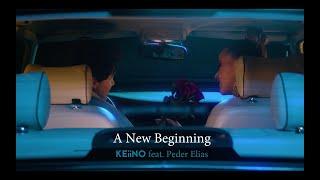 KEiiNO feat Peder Elias - A New Beginning (official music video)