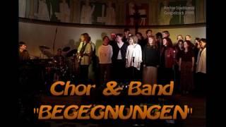 Chor und Band Begegnungen - Gospelrock - Livekonzert in Steinach