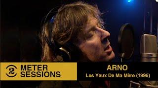 Arno -  Les Yeux De Ma Mère (live on 2 Meter Session, 1996)