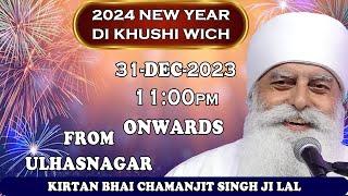 LIVE!! || Kirtan Bhai Chamanjit Singh Ji Lal || From Ulhasnagar 2024 New Year Di Khushi Wich