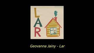 Geovanna Jainy - Lar  (Lyrics)