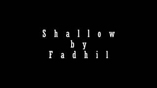 Fadhil - Shallow ( Cover )