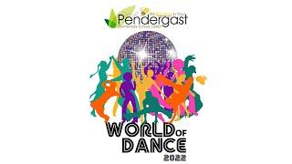 Pendergast World of Dance Competition 2022