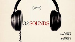 32 Sounds | OFFICIAL TRAILER