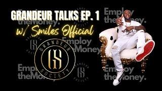 SERIAL ENTREPRENEUR IN THE MUSIC INDUSTRY | Grandeur Talks EP. 1: Smiles Official (@SmilesOfficial)