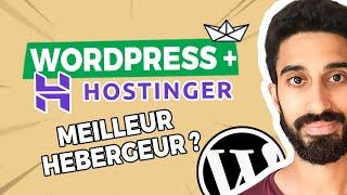 HOSTINGER et WORDPRESS : Guide complet (Meilleur hébergeur WordPress ?)