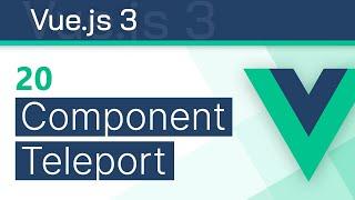 #20 - Component Teleporting - Vue 3 (Options API) Tutorial