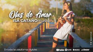 Olas de Amor - Isa Cataño Music (Video Oficial)