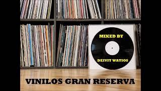 Vinilos Gran Reserva (Mixed by Deivit Watios)