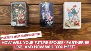 How Will Your Future Spouse/ Partner Be Like, and How Will You Meet? Pick by zodiac too!Timeless