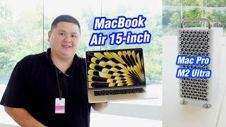 Trên tay MacBook Air 15 inch và Mac Pro M2 Ultra