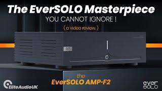 AMP F2 Power Amplifier  The Eversolo Masterpiece You Can’t Ignore!