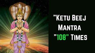 Om Sram Sreem Sraum Sah Ketave Namah: Ketu Beej Mantra | Mantra 108 Times