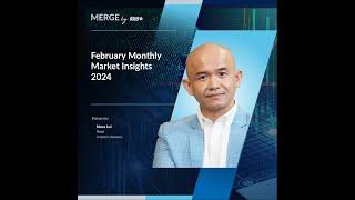 Merge by RHB: February Monthly Market Insights 2024