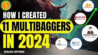 How I Created 11 Multibaggers in 2024 ? Learn my Framework |