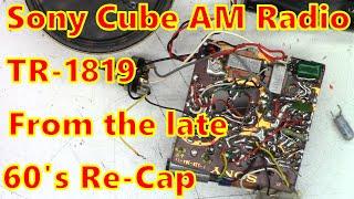 Re-Capping a Vintage Sony TR-1819 Six Transistor "Cube" AM Radio Made from 1968 to 1970