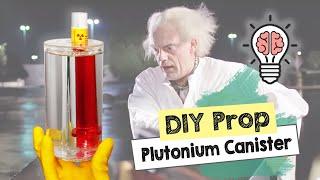 DIY Back to the Future Plutonium Canister [ movie prop / geek / cosplay ]