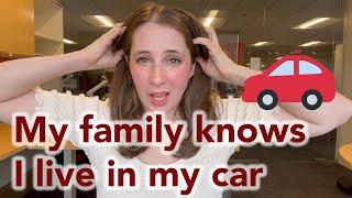 I live in my car! What my friends and family think.