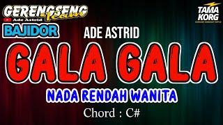 GALA GALA KARAOKE - Ade Astrid | BAJIDOR