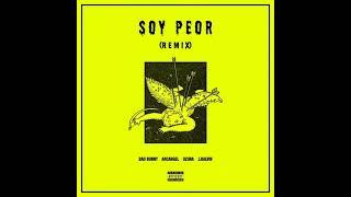 Bad Buuny x Arcangel x Ozuna x J Balvin - Soy Peor (Remix) (Audio Ofcial)
