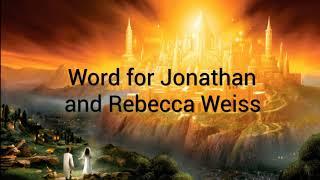 Word for Jonathan and Rebecca Weiss