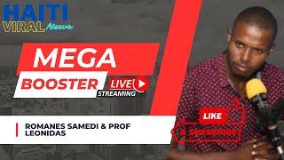 Live: Mega Booster en Direct 12 Aout 2024 sou Radio Mega avec Romanes Samedi & Prof. Leonidas