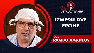 BEZ USTRUČAVANJA - Rambo Amadeus Tribute: Između dve epohe