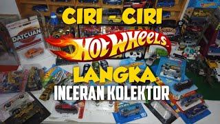 CIRI-CIRI HOT WHEELS LANGKA INCERAN KOLEKTOR || KALIAN WAJIB TAHU !!