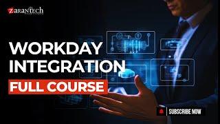 Workday Integration Full Course | ZaranTech