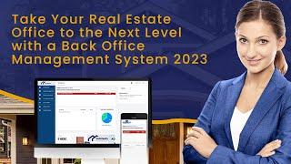 Real Estate Back Office Management System 2023: Upgrade your Real Estate Business