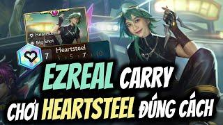 Ezreal carry - Chơi Heart Steel đúng cách  | ĐTCL mùa 10