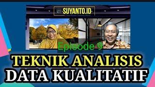 Dr. Yuli Rahmawati: BebagaiTeknik Analisis Data Kualitatif-Eps.9-suyanto.id