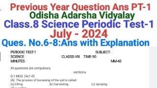 PT-1(Periodic Test-1)Class.8 Sub-Science [Previous Year Ques Ans]Ques No.6-8:Ans with Explanation