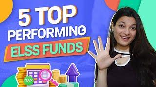 5 Top Performing ELSS Tax-Saving Mutual Funds in 2024