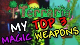 MY TOP 3 MAGIC WEAPONS IN TERRARIA! - danielbr1993 (Terraria 1.2.3 Gameplay)