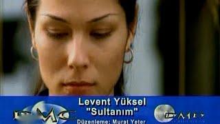 Levent Yüksel - Sultanım | HD | Stereo (2000, DMC / DMD)