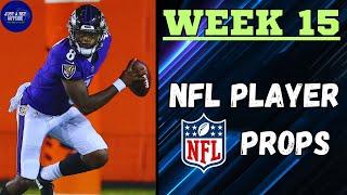 NFL Week 15 Player Props & Anytime TD Bets!