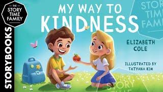 My Way to Kindness | A story about love and empathy [Read Aloud]