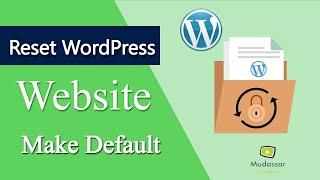 How To Reset A WordPress Website or Database  Back To Default