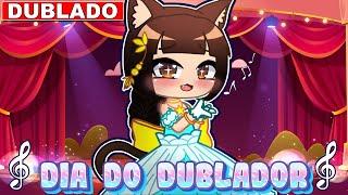 COMO É SER DUBLADOR DE GACHA! | DIA DO DUBLADOR [DUBLADO] Mini Filme - Gacha Club